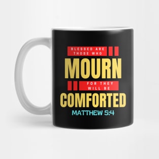 Blessed Are Those Who Mourn | Bible Verse Typography Mug